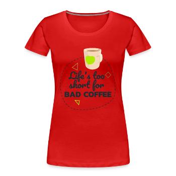 I love clothes / Life´s too short - Frauen Premium Bio T-Shirt - Rot - Vorne - Mia (176cm)