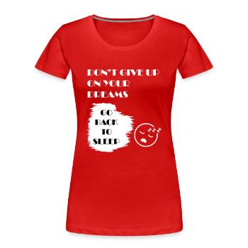 Funny Motivational t-shirt - Women's Premium Organic T-Shirt - red - Front - Mia (176cm)