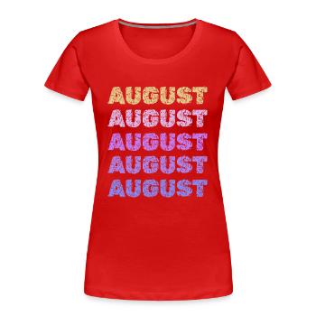 August August - Frauen Premium Bio T-Shirt - Rot - Vorne - Mia (176cm)