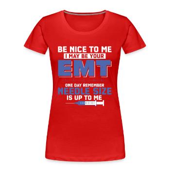 I May Be Your EMT One Day Paramedic First Aid - Frauen Premium Bio T-Shirt - Rot - Vorne - Mia (176cm)
