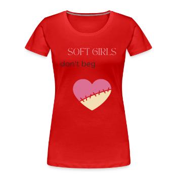 Chemise douce pour filles qui ne mendie pas – Méchante féminine - T-shirt bio Premium Femme - rouge - Devant - Mia (176cm)