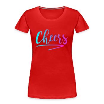 Cheers - Women's Premium Organic T-Shirt - red - Front - Mia (176cm)