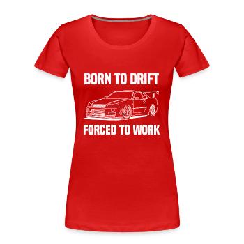 born to drift white - Women's Premium Organic T-Shirt - red - Front - Mia (176cm)