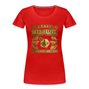Schrödingers Katze Wanted Poster - Frauen Premium Bio T-Shirt - Rot - Vorne - Mia (176cm)