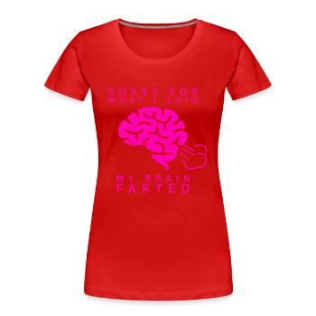 Gehirnfurz - Frauen Premium Bio T-Shirt - Rot - Vorne - Mia (176cm)