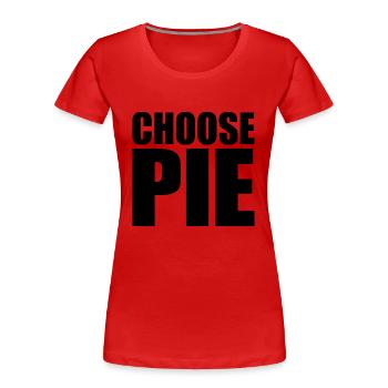 WÄHLE PIE (wähle Leben) - Frauen Premium Bio T-Shirt - Rot - Vorne - Mia (176cm)