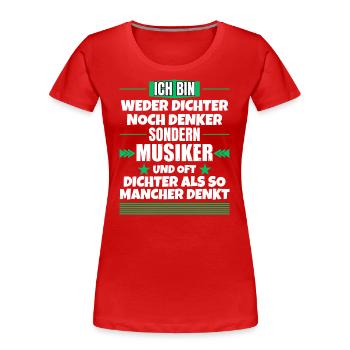 Ni poète ni penseur, mais musicien - T-shirt bio Premium Femme - rouge - Devant - Mia (176cm)