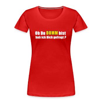 Stupide - T-shirt bio Premium Femme - rouge - Devant - Mia (176cm)
