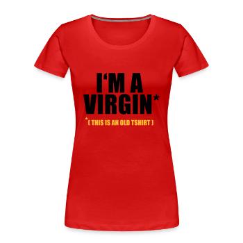 I'm a Virgin * - Women's Premium Organic T-Shirt - red - Front - Mia (176cm)