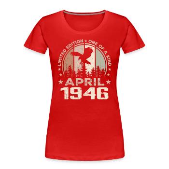 Unvergleichlich seit April 1946, 78. Jahrestag - Frauen Premium Bio T-Shirt - Rot - Vorne - Mia (176cm)