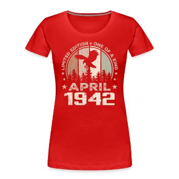 Unvergleichlich seit April 1942, 82. Jahrestag - Frauen Premium Bio T-Shirt - Rot - Vorne - Mia (176cm)