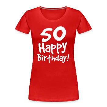 50th birthday - Women's Premium Organic T-Shirt - red - Front - Mia (176cm)