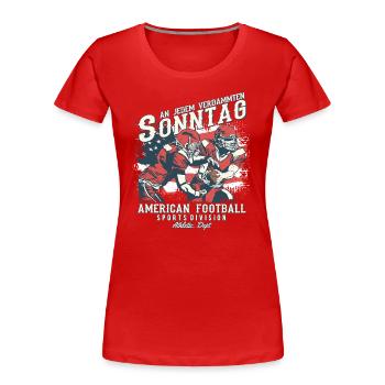 An jedem verdammten Sonntag | American Football - Frauen Premium Bio T-Shirt - Rot - Vorne - Mia (176cm)