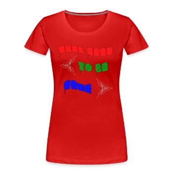 Feel free to be free - Women's Premium Organic T-Shirt - red - Front - Mia (176cm)