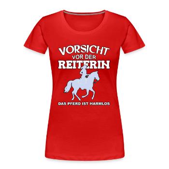 Vorsicht vor der Reiterin, das Pferd ist harmlos - Frauen Premium Bio T-Shirt - Rot - Vorne - Mia (176cm)