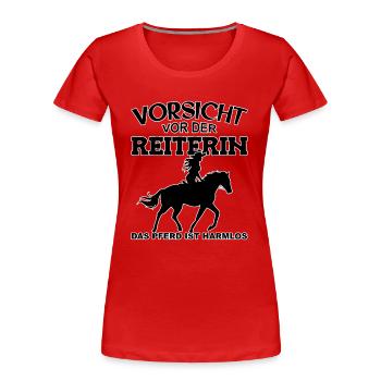Vorsicht vor der Reiterin, das Pferd ist harmlos - Frauen Premium Bio T-Shirt - Rot - Vorne - Mia (176cm)