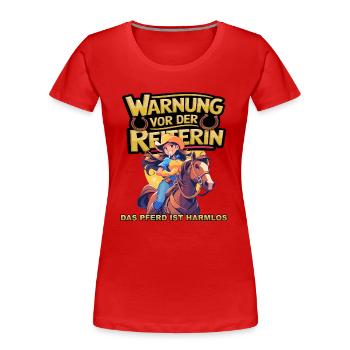 Vorsicht vor der Reiterin, das Pferd ist harmlos - Frauen Premium Bio T-Shirt - Rot - Vorne - Mia (176cm)