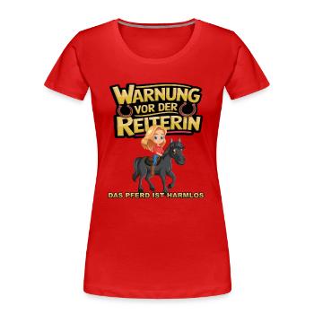 Vorsicht vor der Reiterin, das Pferd ist harmlos - Frauen Premium Bio T-Shirt - Rot - Vorne - Mia (176cm)