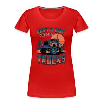 Juste un garçon qui aime les camions - T-shirt bio Premium Femme - rouge - Devant - Mia (176cm)