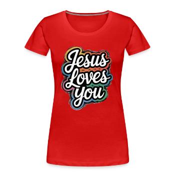 Jésus vous aime ! - T-shirt bio Premium Femme - rouge - Devant - Mia (176cm)