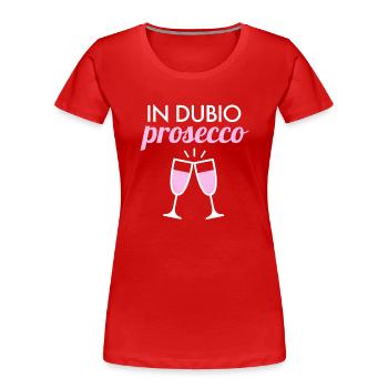 In Dubio Prosecco 2020 Anwalt Jurastudent Jura - Frauen Premium Bio T-Shirt - Rot - Vorne - Mia (176cm)