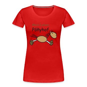 Mein Leben ist der Ponyhof - Frauen Premium Bio T-Shirt - Rot - Vorne - Mia (176cm)