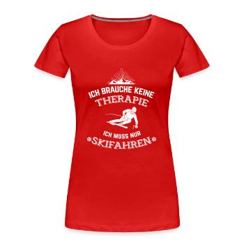 Ski Therapie - Frauen Premium Bio T-Shirt - Rot - Vorne - Mia (176cm)