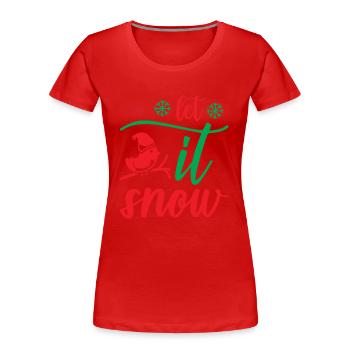 Let it snow - Weihnachtshumor - Frauen Premium Bio T-Shirt - Rot - Vorne - Mia (176cm)