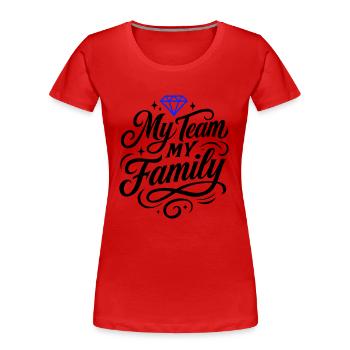 Mein Team Meine Familie - Frauen Premium Bio T-Shirt - Rot - Vorne - Mia (176cm)
