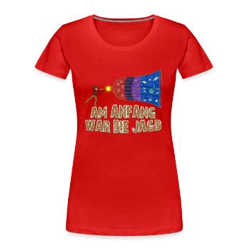 Jagd Big Bang - Frauen Premium Bio T-Shirt - Rot - Vorne - Mia (176cm)