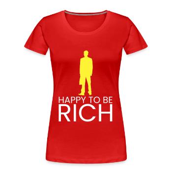 glücklich, reich zu sein - Frauen Premium Bio T-Shirt - Rot - Vorne - Mia (176cm)