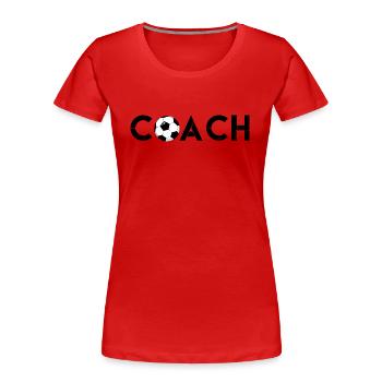 Soccer coach | Coach football coach gift - Women's Premium Organic T-Shirt - red - Front - Mia (176cm)