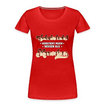 Chocolate understands me better than people - Women's Premium Organic T-Shirt - red - Front - Mia (176cm)