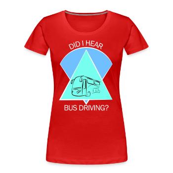 Bus Bus Driver School Bus Bus Bus Driver - Women's Premium Organic T-Shirt - red - Front - Mia (176cm)