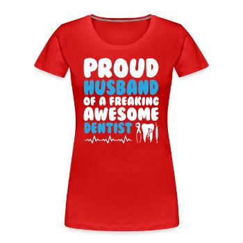 My Husband Dentist - Frauen Premium Bio T-Shirt - Rot - Vorne - Mia (176cm)