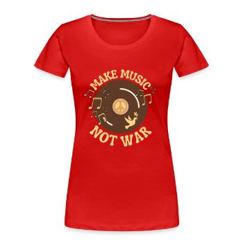 Make Music Not War. Vinyl Schallplatte und Peace - Frauen Premium Bio T-Shirt - Rot - Vorne - Mia (176cm)