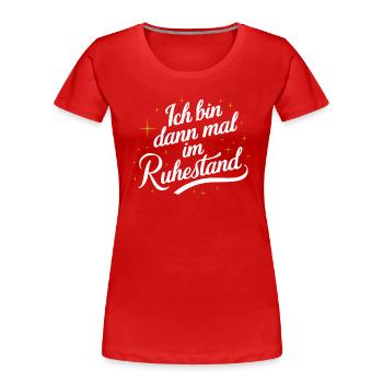 Rentner Ruhestand Abschiedsgeschenk Kollegen - Frauen Premium Bio T-Shirt - Rot - Vorne - Mia (176cm)