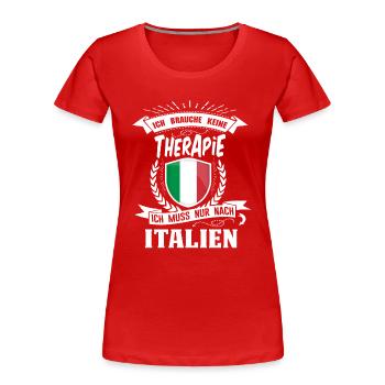 I do not need therapy Italy - Women's Premium Organic T-Shirt - red - Front - Mia (176cm)