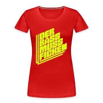 Bass muss ficken No.01 - Frauen Premium Bio T-Shirt - Rot - Vorne - Mia (176cm)