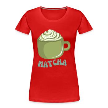 Matcha - Frauen Premium Bio T-Shirt - Rot - Vorne - Mia (176cm)