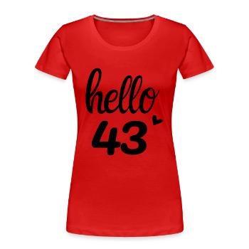 Hello 43 - T-shirt bio Premium Femme - rouge - Devant - Mia (176cm)