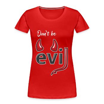 Don't be evil - Teufelshörner - Frauen Premium Bio T-Shirt - Rot - Vorne - Mia (176cm)