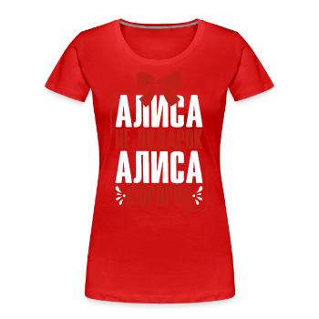 Alice disant en tenue russe Russie pour - T-shirt bio Premium Femme - rouge - Devant - Mia (176cm)