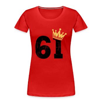 61 Crown 61e anniversaire 61 ans - T-shirt bio Premium Femme - rouge - Devant - Mia (176cm)
