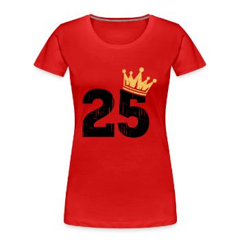 25 Krone 25. Geburtstag 25 Jahre - Frauen Premium Bio T-Shirt - Rot - Vorne - Mia (176cm)