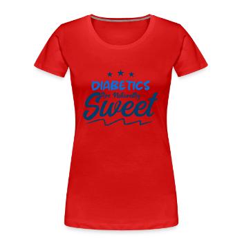 diabetics are naturally sweet - T-shirt bio Premium Femme - rouge - Devant - Mia (176cm)