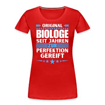 Zur Perfektion gereifter Biologe - Frauen Premium Bio T-Shirt - Rot - Vorne - Mia (176cm)