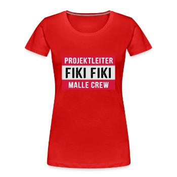 Projektleiter Fiki Fiki Malle Crew - Party feiern - Frauen Premium Bio T-Shirt - Rot - Vorne - Mia (176cm)