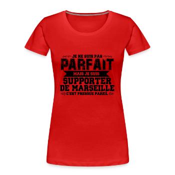 Je Suis Un Supporter De Marseille Parfait OM - T-shirt bio Premium Femme - rouge - Devant - Mia (176cm)