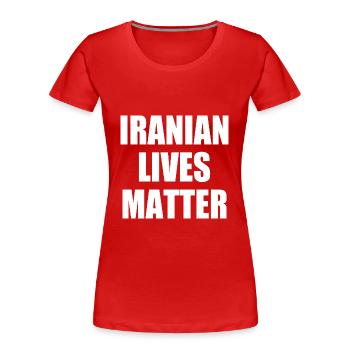 Iranian lives matter - T-shirt bio Premium Femme - rouge - Devant - Mia (176cm)